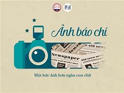 Báo Chí Chuyên Ngành Ảnh Báo Chí Là Gì