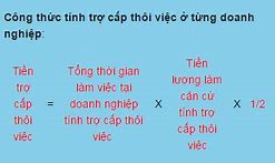 Cách Tính Trợ Cấp Thôi Việc Và Trợ Cấp Mất Việc Như Thế Nào Mới