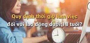 Luật Về Lao Động Dưới 18 Tuổi