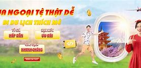 Thủ Tục Mua Ngoại Tệ Đi Du Lịch